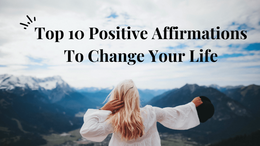Positive Affirmations to Change Your Life